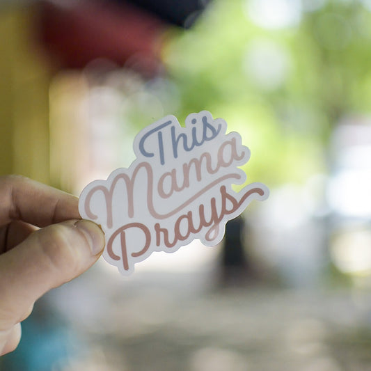 This Mama Prays - Sticker