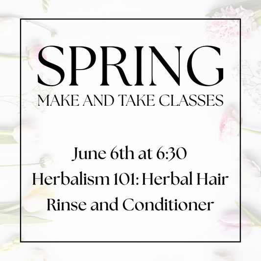Herbalism 101: Herbal Hair Rinse and Conditioner Make and Take