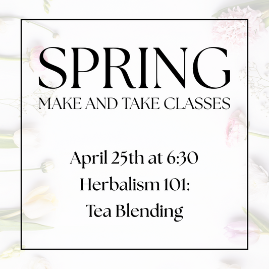 Herbalism 101: Tea Blending Make and Take