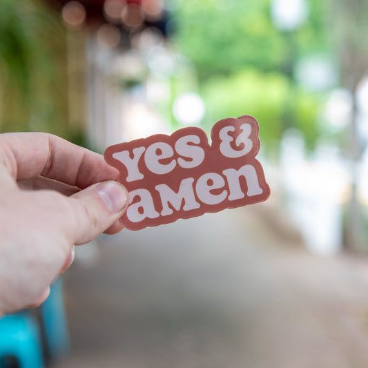 Yes & Amen - Sticker