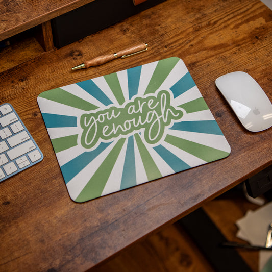 You Are Enough - Mouse Pad