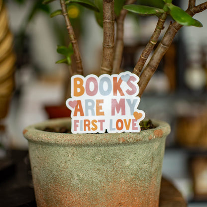 Books are my First Love - Sticker