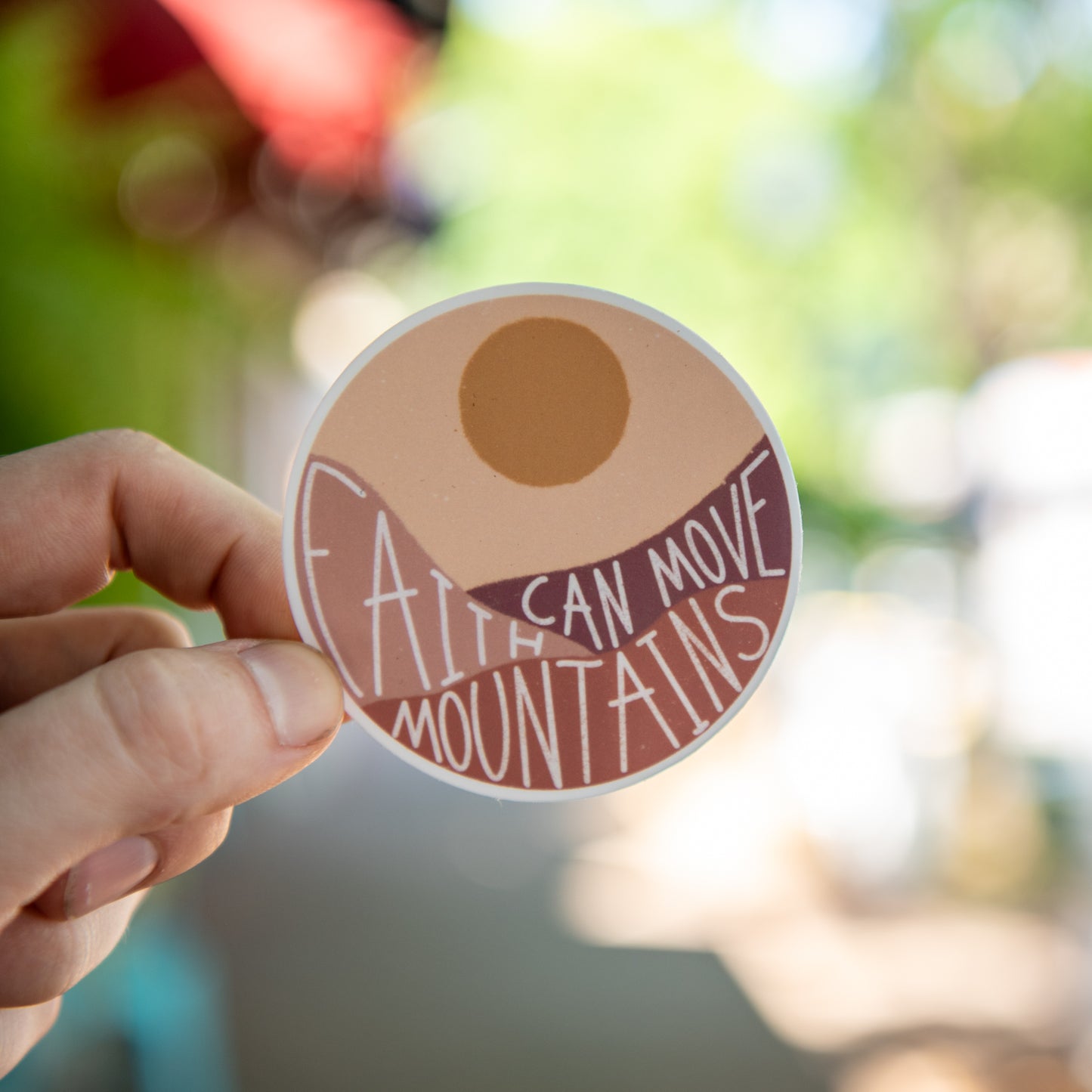 Faith Can Move Mountians - Sticker