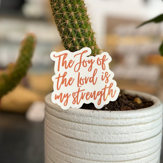 The Joy of the Lord is my Strength- Sticker