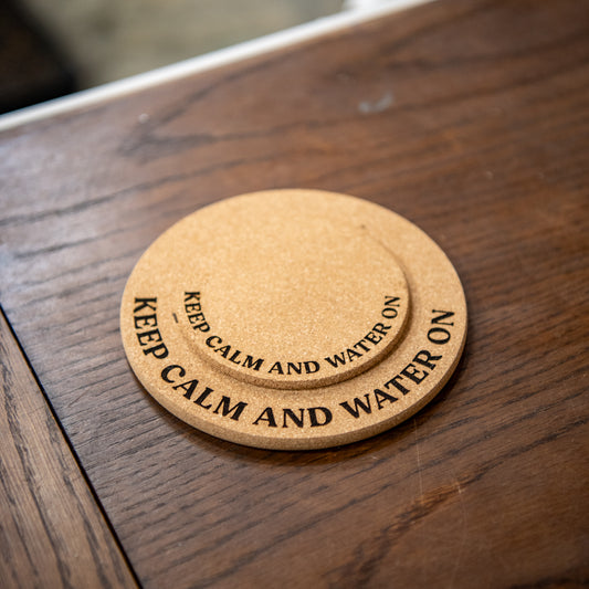 Keep Calm and Water On - Plant Pot Coasters