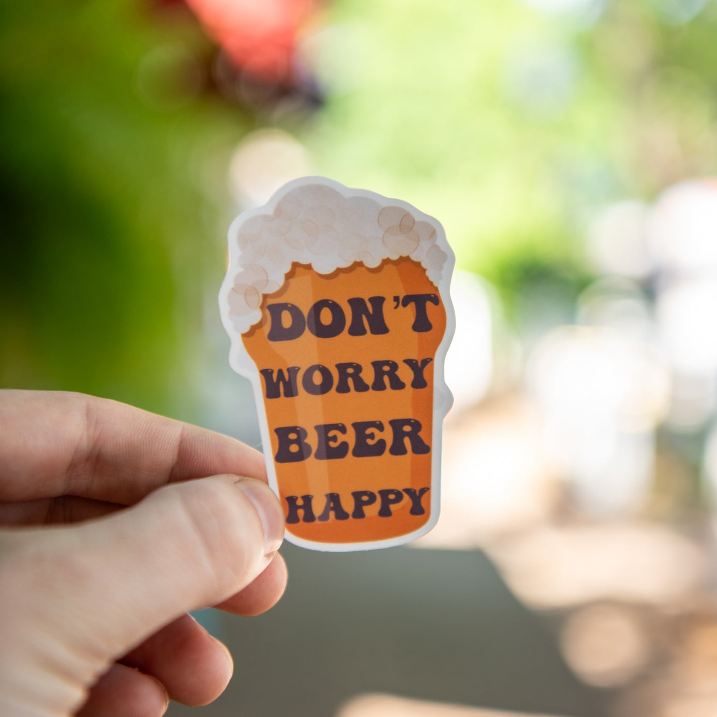 Don't Worry Beer Happy - Sticker