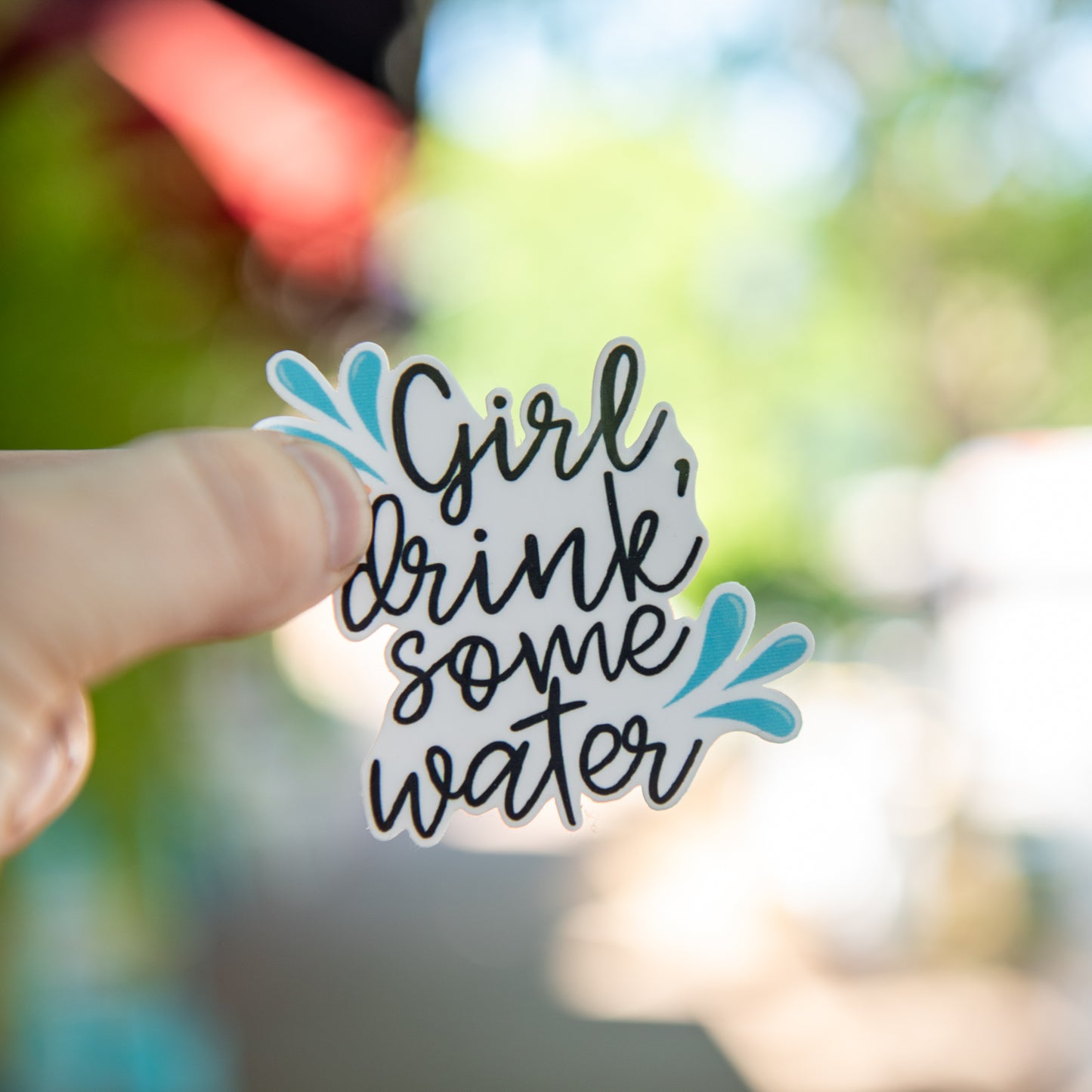 Girl, Drink some water- Sticker