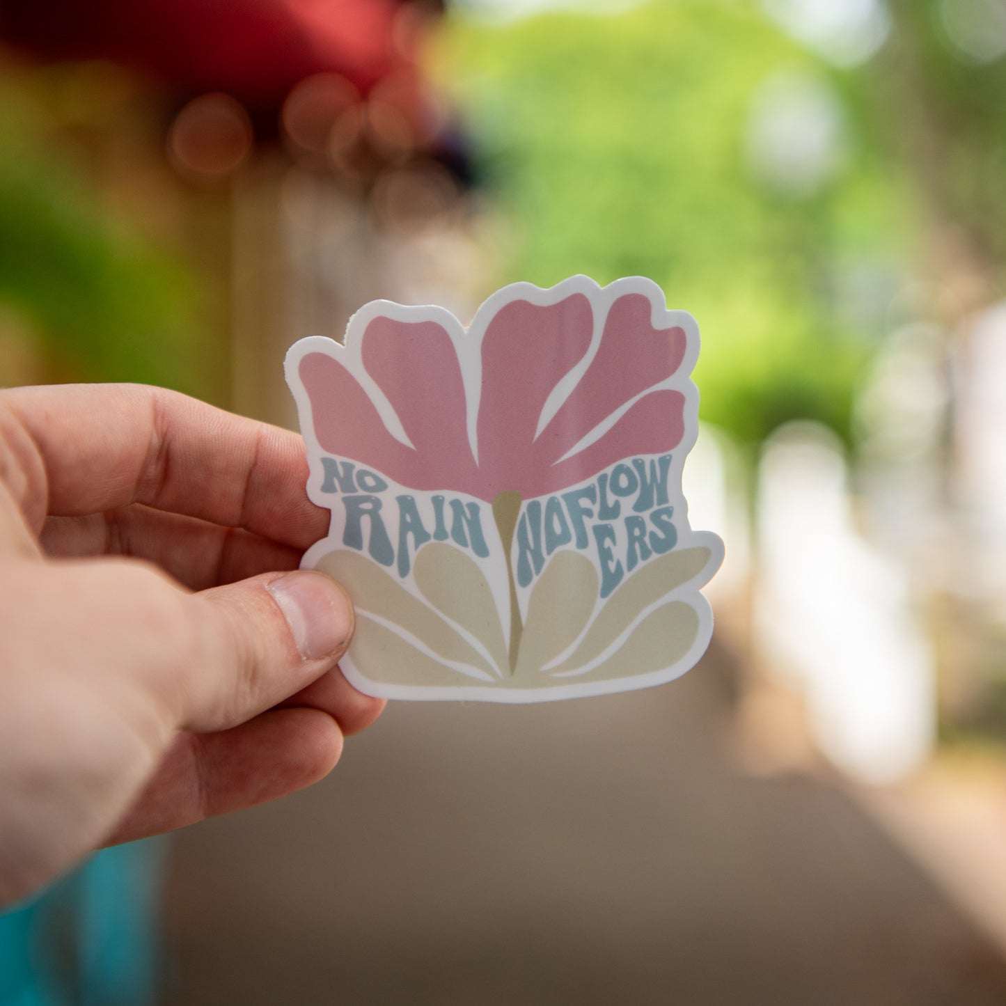 No Rain, No Flowers - Sticker