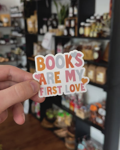 Books are my First Love - Sticker